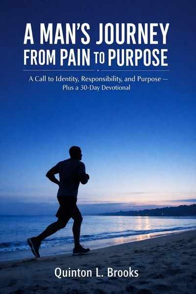 A Man's Journey From Pain to Purpose